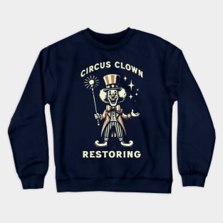 Circus Clown Restoring Crewneck Sweatshirt